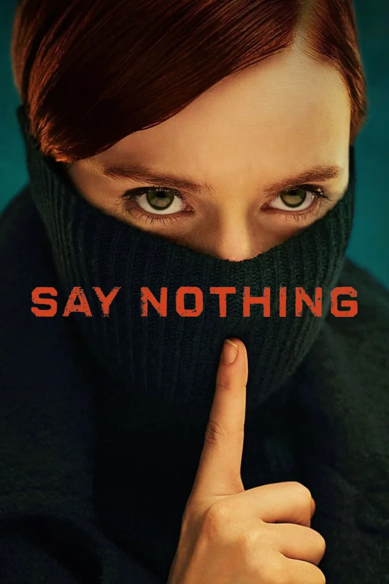 Say Nothing 1080p İndir - görsel 13