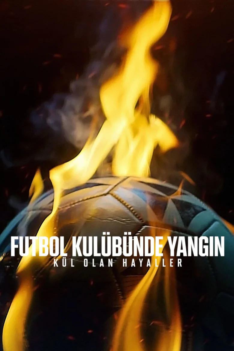 Futbol Kulübünde Yangın: Kül Olan Hayaller 1080p İndir - görsel 7