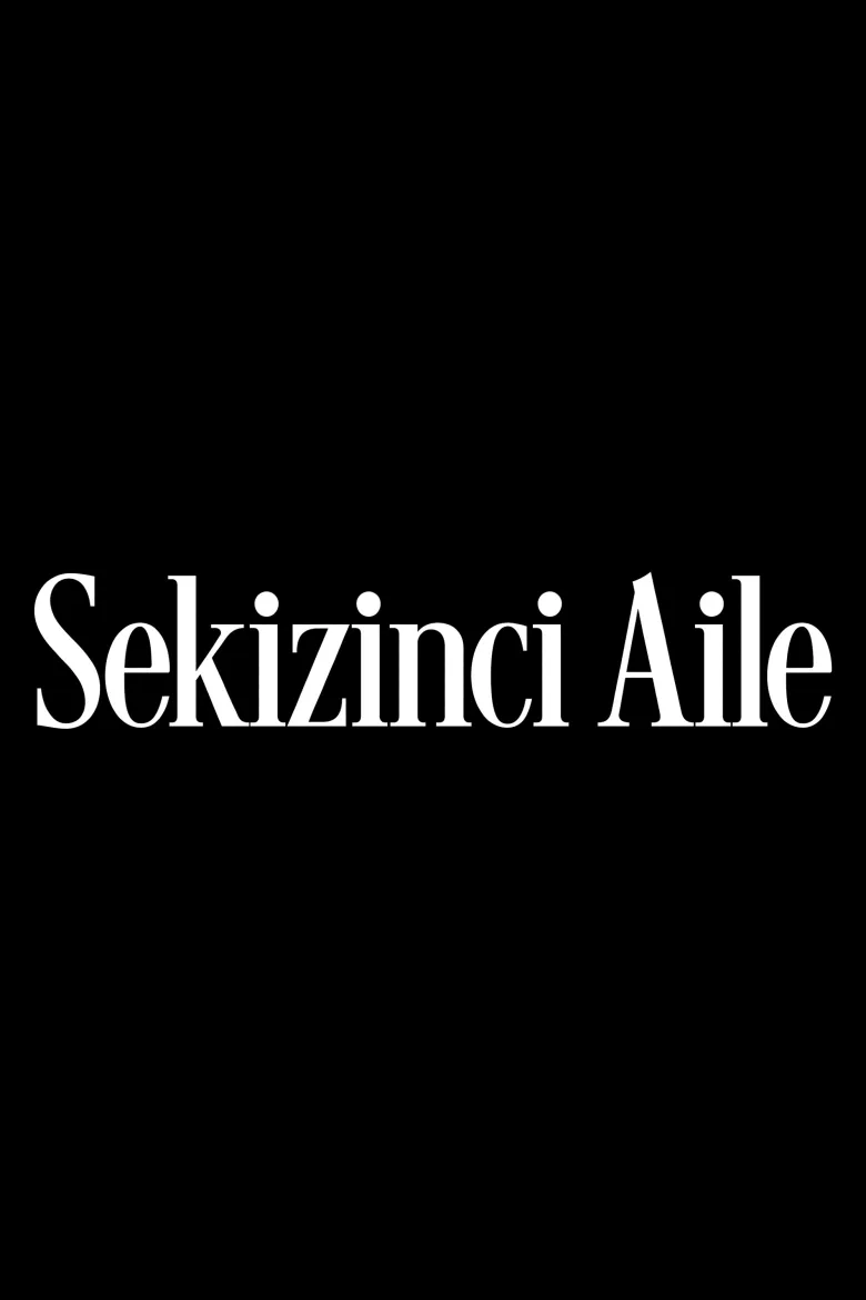 Sekizinci Aile 1080p İndir - görsel 5