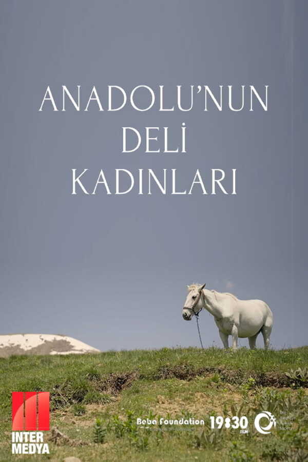 Anadolu'nun Deli Kadınları İndir