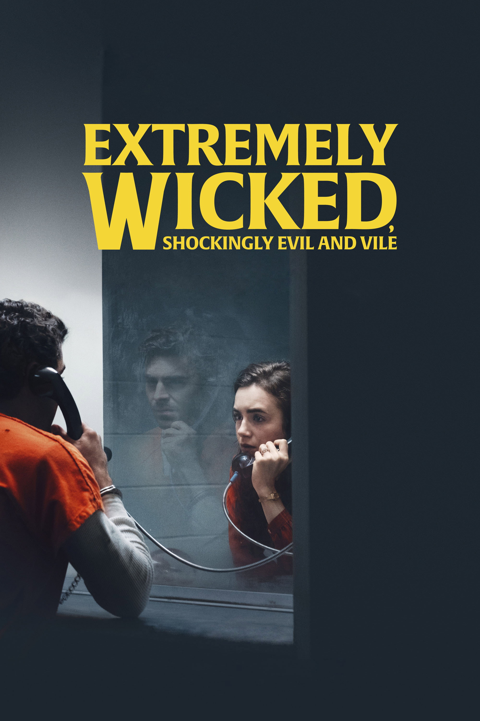 Extremely Wicked, Shockingly Evil and Vile İndir