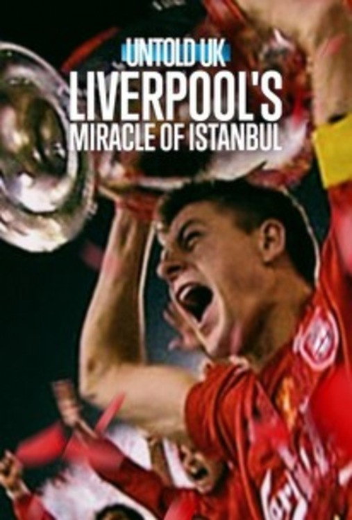 Perde Arkası - Birleşik Krallık: Liverpool'un İstanbul Mucizesi İndir