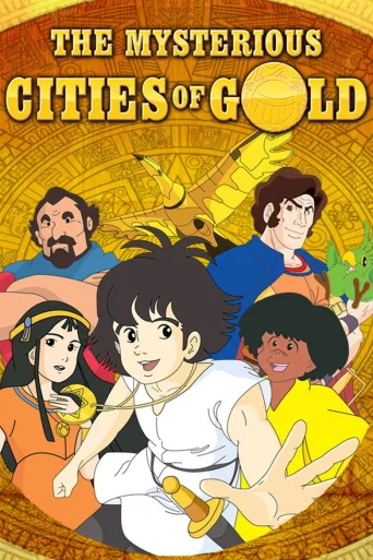 The Mysterious Cities of Gold İndir posteri