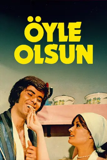 Öyle Olsun posteri