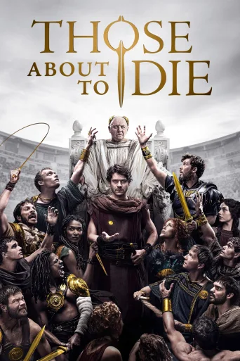 Those About to Die 4K İndir posteri