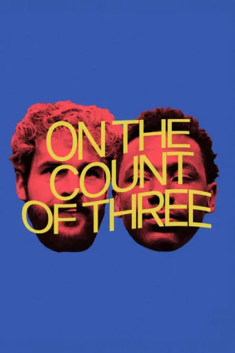 On the Count of Three İndir posteri