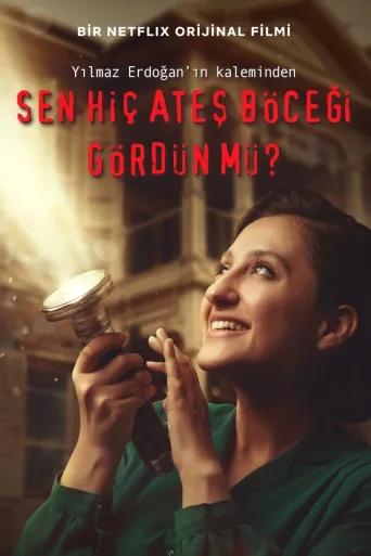 Sen Hiç Ateş Böceği Gördün mü? İndir posteri