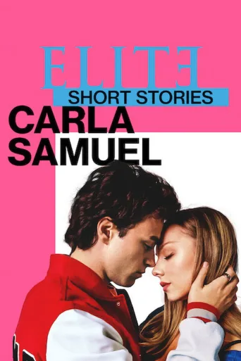 Élite Öyküler: Carla ve Samuel 1080p İndir posteri