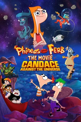 Phineas and Ferb: The Movie: Candace Against the Universe İndir posteri