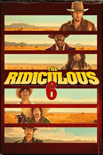 The Ridiculous 6 İndir posteri