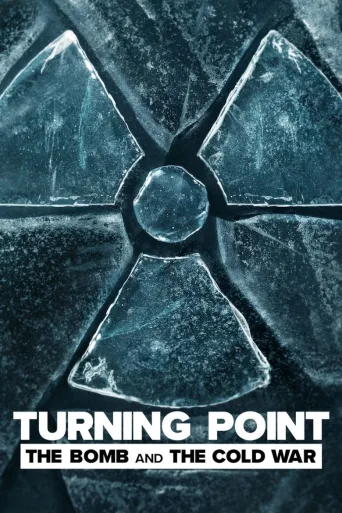 Dönüm Noktası: Atom Bombası ve Soğuk Savaş 1080p İndir posteri