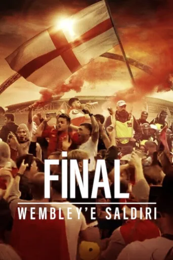 Final: Wembley'e Saldırı İndir posteri