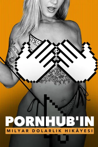 Pornhub'ın Milyar Dolarlık Hikâyesi İndir posteri