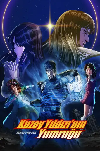 Kuzey Yıldızı'nın Yumruğu: HOKUTO NO KEN 1080p Altyazılı İndir posteri