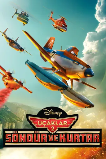 Uçaklar 2: Söndür ve Kurtar İndir posteri