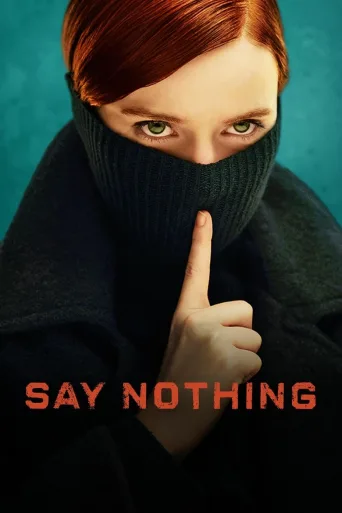 Say Nothing 1080p İndir posteri