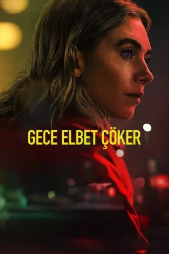 Gece Elbet Çöker İndir posteri