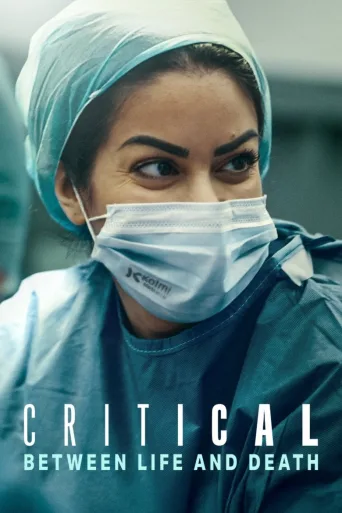 Critical: Between Life and Death 1080p İndir posteri