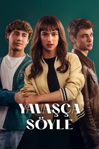 Yavaşça Söyle İndir posteri