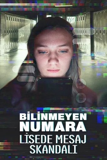 Bilinmeyen Numara: Lisede Mesaj Skandalı İndir posteri