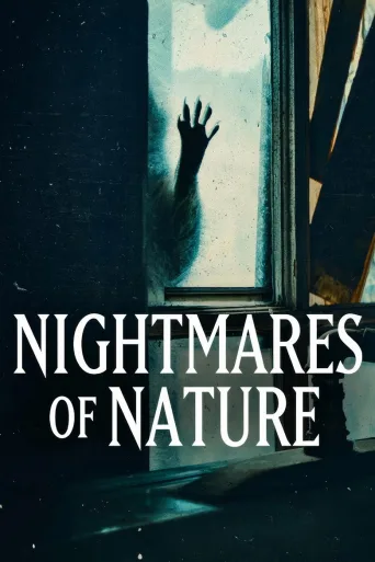 Nightmares of Nature 1080p İndir posteri