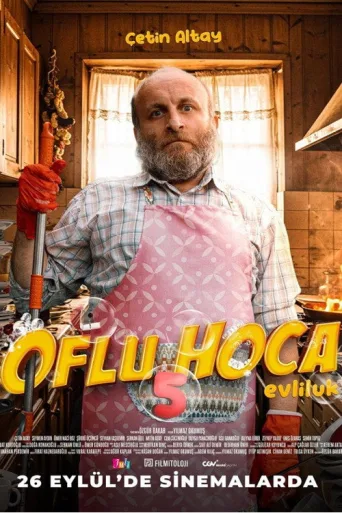 Oflu Hoca 5: Evliluk İndir posteri