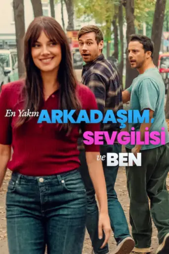 En Yakın Arkadaşım, Sevgilisi ve Ben posteri
