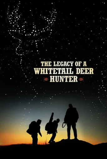 The Legacy of a Whitetail Deer Hunter İndir posteri
