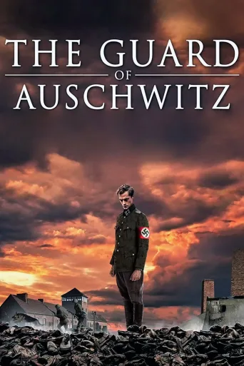 The Guard of Auschwitz İndir posteri
