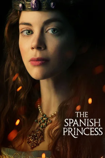 The Spanish Princess 1080p İndir posteri