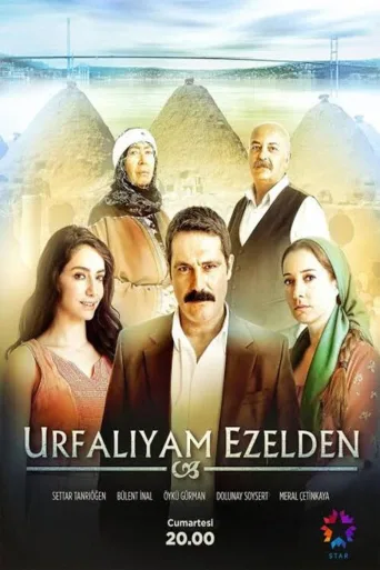 Urfalıyam Ezelden 720p İndir posteri