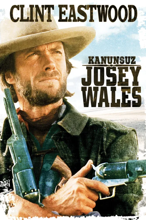 Kanunsuz Josey Wales İndir posteri