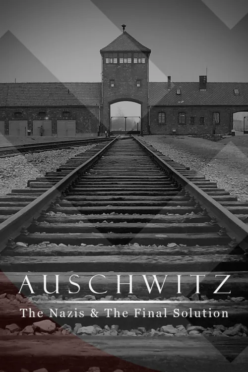 Auschwitz: The Nazis and the Final Solution İndir posteri