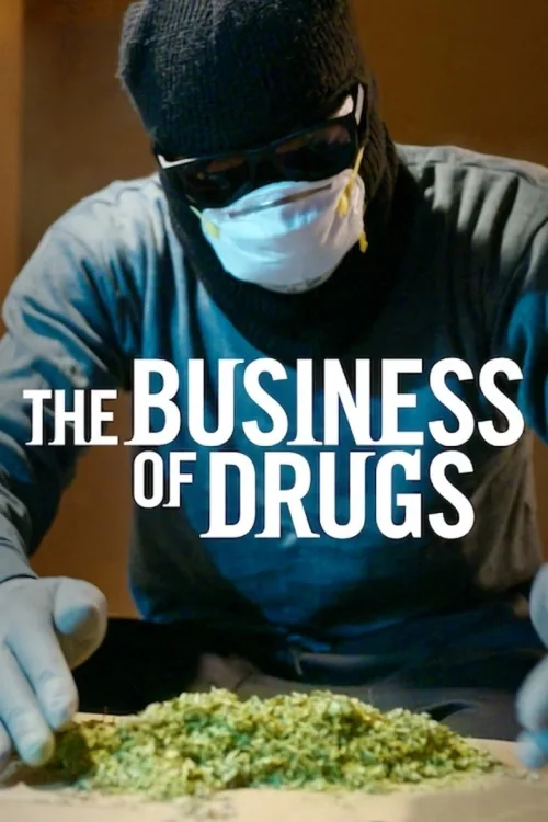 The Business of Drugs 1080p İndir posteri