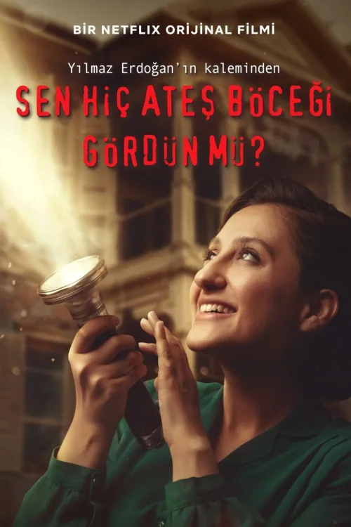 Sen Hiç Ateş Böceği Gördün mü? İndir posteri