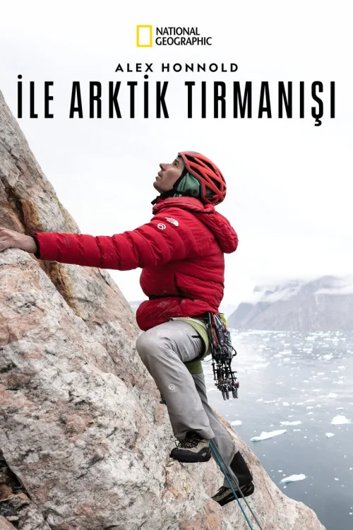 Alex Honnold ile Arktik Tırmanışı 1080p İndir posteri