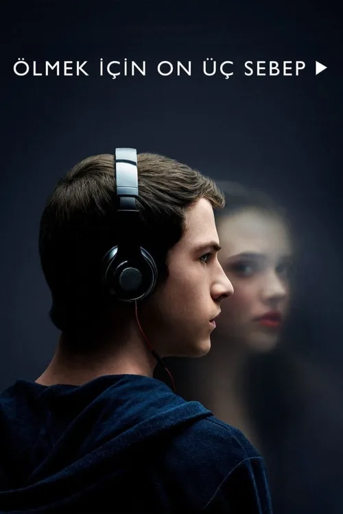 Ölmek İçin On Üç Sebep 1080p İndir posteri