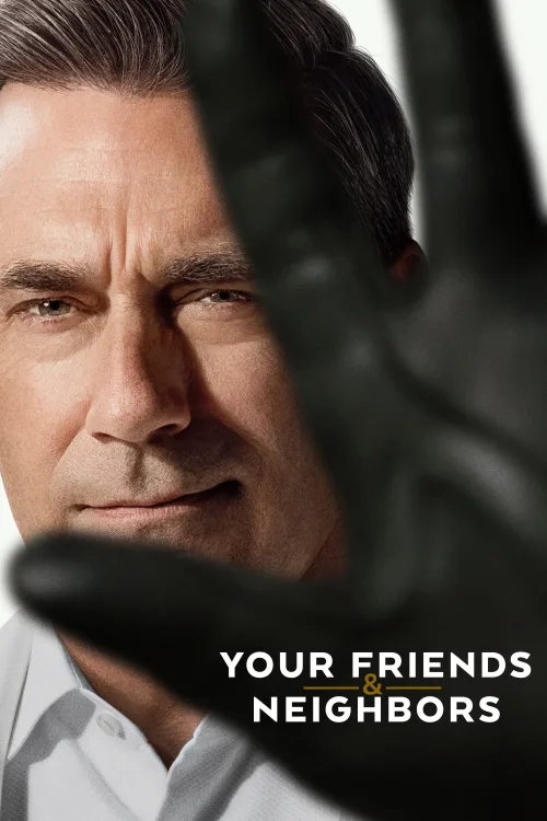 Your Friends & Neighbors 1080p İndir posteri