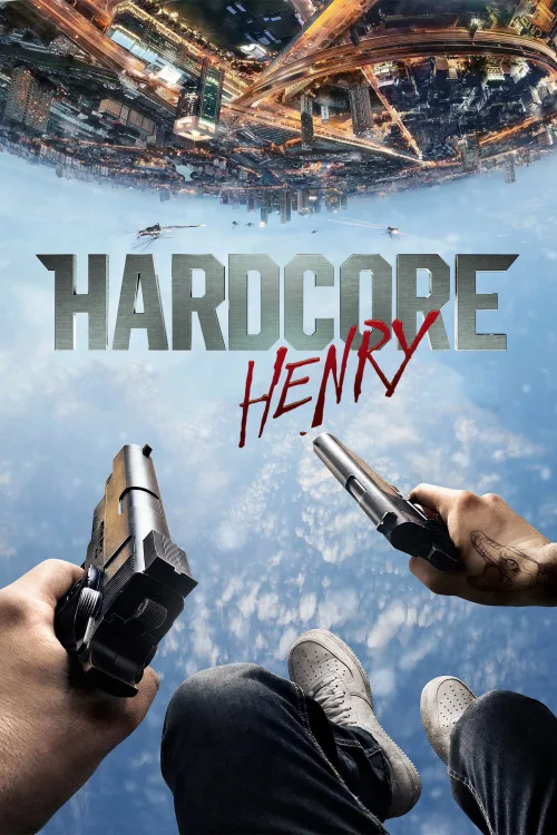 Hardcore Henry İndir posteri