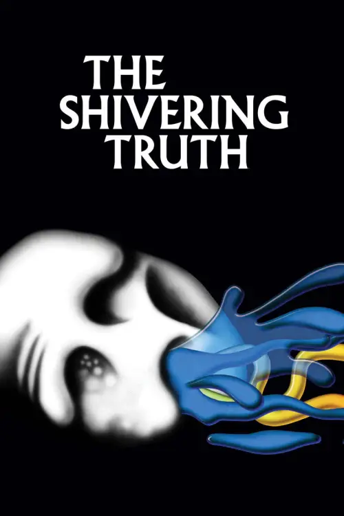 The Shivering Truth 1080p Altyazılı İndir posteri