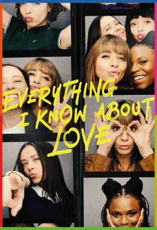 Everything I Know About Love İndir