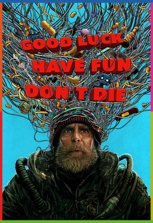 Good Luck, Have Fun, Don’t Die İndir