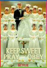 Keep Sweet: Pray and Obey İndir