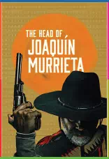 Joaquín Murrieta’nın Kellesi İndir