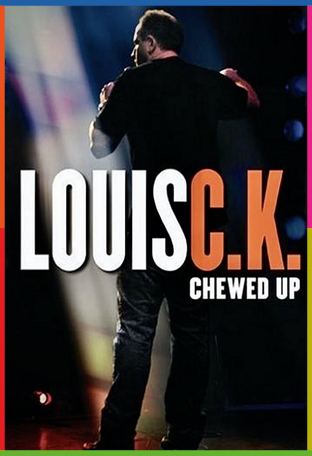 Louis C.K.: Chewed Up İndir