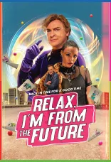 Relax, I’m From The Future İndir