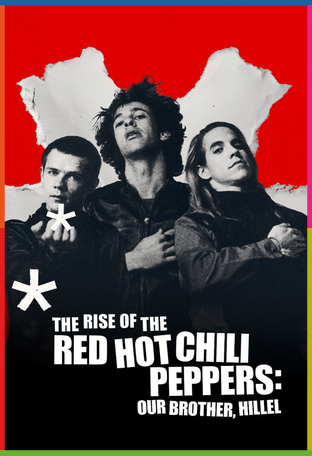 The Rise of the Red Hot Chili Peppers: Our Brother, Hillel İndir