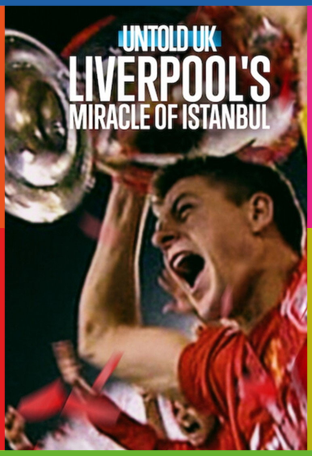 Perde Arkası – Birleşik Krallık: Liverpool’un İstanbul Mucizesi İndir